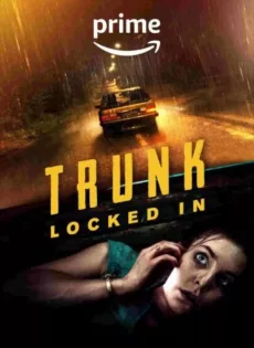 ดูหนังออนไลน์ฟรี ขังตายท้ายรถ (2024) Trunk Locked In