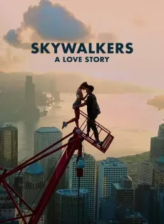 ดูหนังออนไลน์ฟรี Skywalkers A Love Story (2024)