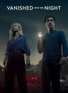 ดูหนังออนไลน์ฟรี ค่ำคืนกลืนหาย (2024) Vanished into the Night