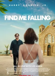 ดูหนังออนไลน์ฟรี ล้มลุกแล้วเจอรัก (2024) Find Me Falling