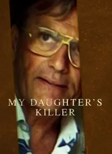 ดูหนังออนไลน์ฟรี ชายที่ฆ่าลูกสาวผม My Daughter s Killer (2022)