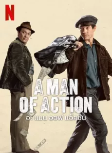 ดูหนังออนไลน์ฟรี อะ แมน ออฟ แอ็คชั่น A Man of Action (2022)