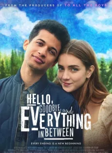 ดูหนังออนไลน์ฟรี สวัสดี ลาก่อน และรักระหว่างทาง Hello Goodbye and Everything in Between (2022)