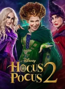 ดูหนังออนไลน์ฟรี อิทธิฤทธิ์แม่มดตกกระป๋อง 2 Hocus Pocus 2 (2022)