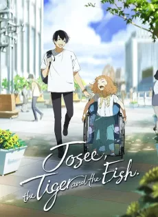 ดูหนังออนไลน์ฟรี โจเซ่ กับเสือและหมู่ปลา Josee the Tiger and the Fish (2020)