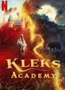 ดูหนังออนไลน์ฟรี โรงเรียนมายาคุณเคล็กซ์ Kleks Academy (2023)