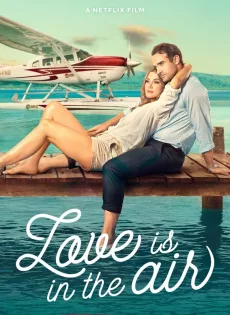 ดูหนังออนไลน์ฟรี รักลอยลำ (2023) Love Is in the Air
