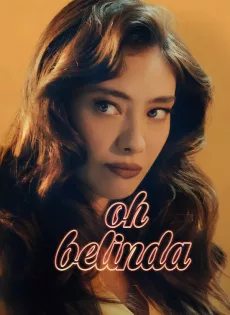 ดูหนังออนไลน์ฟรี โอ้ เบลินด้า Oh Belinda (2023)