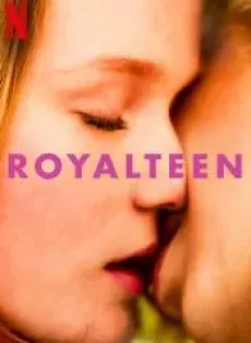 ดูหนังออนไลน์ฟรี รอยัลทีน Royalteen (2022)