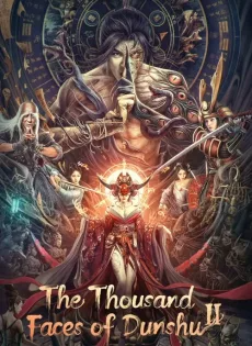 ดูหนังออนไลน์ฟรี ผู้พิทักษ์หมัดเทวดา 2 (2023) The Thousand Faces of Dunshu 2