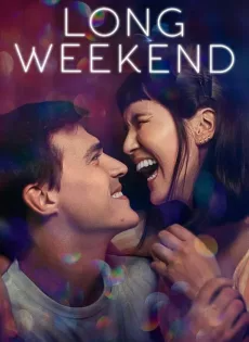 ดูหนังออนไลน์ฟรี Long Weekend (2021)