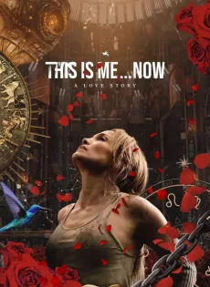 ดูหนังออนไลน์ฟรี ดิส อิส มี นาว เรื่องราวความรัก (2024) This Is Me…Now
