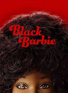 ดูหนังออนไลน์ฟรี แบล็ค (2024) Black Barbie