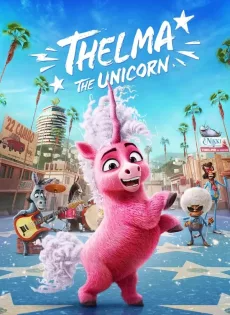 ดูหนังออนไลน์ฟรี ยูนิคอร์นน้อยเทลม่า (2024) Thelma the Unicorn