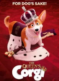 ดูหนังออนไลน์ฟรี จุ้นสี่ขา หมาเจ้านาย The Queen’s Corgi (2019)