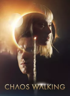 ดูหนังออนไลน์ฟรี จิตปฏิวัติโลก Chaos Walking (2021)