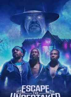 ดูหนังออนไลน์ฟรี หนีดิอันเดอร์เทเกอร์ Escape the Undertaker (2021)
