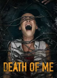 ดูหนังออนไลน์ฟรี เกาะนรก หลอนลวงตาย Death of Me (2020)