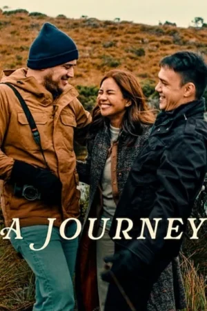 ดูหนังออนไลน์ฟรี เดินทางไกลเท่าใจฝัน A Journey (2024)