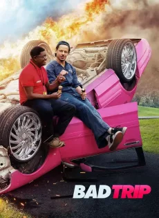 ดูหนังออนไลน์ฟรี ทริปป่วนคู่อำ Bad Trip (2021)