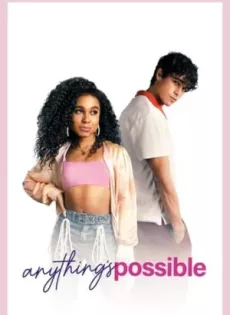 ดูหนังออนไลน์ฟรี อะไร ๆ ก็เป็นไปได้ Anything’s Possible (2022)