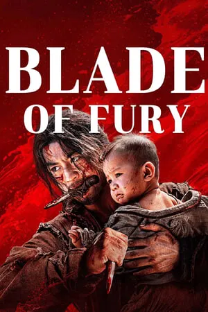 ดูหนังออนไลน์ฟรี ดาบคลั่ง Blade of Fury (2024)