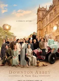 ดูหนังออนไลน์ฟรี ดาวน์ตัน แอบบีย์: สู่ยุคใหม่ Downton Abbey: A New Era (2022)