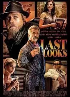 ดูหนังออนไลน์ฟรี คดีป่วนพลิกฮอลลีวู้ด Last Looks (2021)