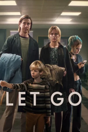 ดูหนังออนไลน์ฟรี ปล่อย Let Go (2024)