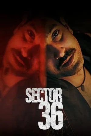 ดูหนังออนไลน์ฟรี เซกเตอร์ 36 Sector 36 (2024)