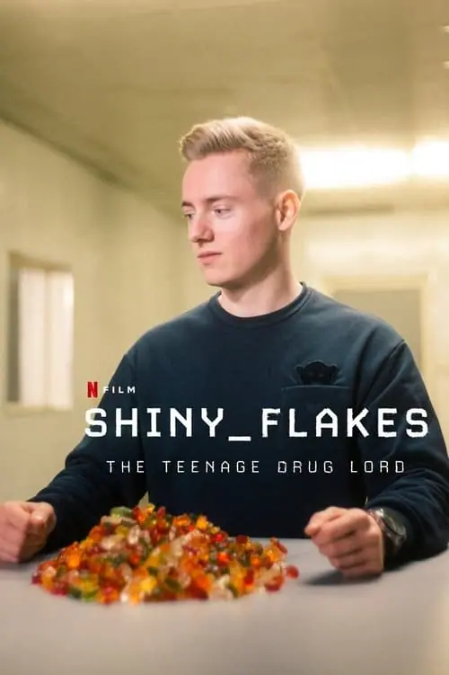 ดูหนังออนไลน์ฟรี เจ้าพ่อยาวัยรุ่น Shiny Flakes: The Teenage Drug Lord (2021)