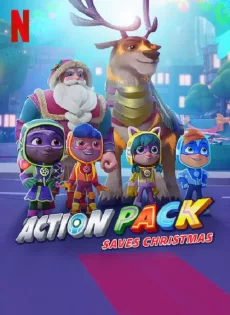 ดูหนังออนไลน์ฟรี แอ็คชั่นแพ็คพิทักษ์คริสต์มาส The Action Pack Saves Christmas (2022)