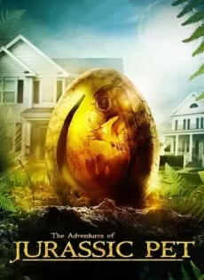 ดูหนังออนไลน์ฟรี ผจญภัย! เพื่อนซี้ ไดโนเสาร์ The Adventures of Jurassic Pet (2019)