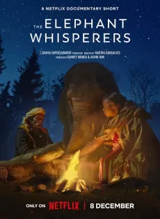 ดูหนังออนไลน์ฟรี คนกล่อมช้าง The Elephant Whisperers (2022)