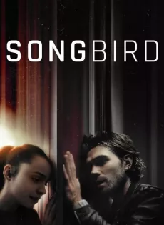 ดูหนังออนไลน์ฟรี โควิด 23 ไวรัสล้างโลก Songbird (2020)