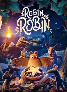 ดูหนังออนไลน์ฟรี โรบิน หนูน้อยติดปีก Robin Robin (2021)