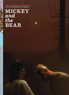 ดูหนังออนไลน์ฟรี Mickey and the Bear (2019)