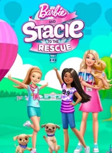 ดูหนังออนไลน์ฟรี Barbie and Stacie to the Rescue (2024)