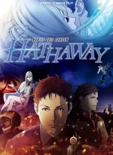ดูหนังออนไลน์ฟรี โมบิลสูทกันดั้ม Mobile Suit Gundam Hathaway (2021)