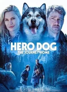 ดูหนังออนไลน์ฟรี Against the Wild: The Journey Home (Hero Dog: The Journey Home) (2021)