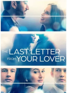 ดูหนังออนไลน์ฟรี จดหมายรักจากอดีต The Last Letter from Your Lover (2021)