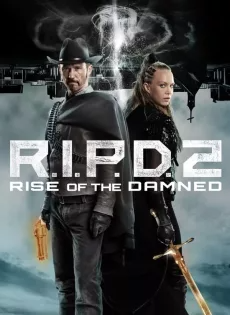ดูหนังออนไลน์ฟรี อาร์.ไอ.พี.ดี. 2 ความรุ่งโรจน์ของผู้ถูกสาป R I P D 2 Rise of the Damned (2022)
