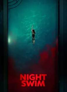 ดูหนังออนไลน์ฟรี ค่ำคืนอย่าแหวกว่าย Night Swim (2024)