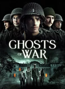 ดูหนังออนไลน์ฟรี โคตรผีดุแดนสงคราม Ghosts of War (2020)