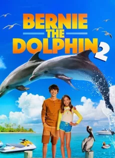 ดูหนังออนไลน์ฟรี Bernie the Dolphin 2 (2019)