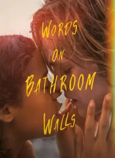 ดูหนังออนไลน์ฟรี Words on Bathroom Walls (2020)