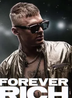 ดูหนังออนไลน์ฟรี ฟอร์เอเวอร์ ริช Forever Rich (2021)