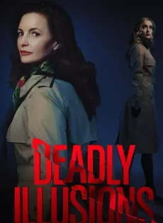 ดูหนังออนไลน์ฟรี หลอน ลวง ตาย Deadly Illusions (2021)
