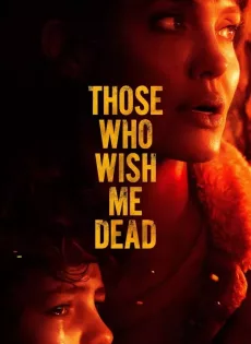 ดูหนังออนไลน์ฟรี ใครสั่งเก็บตาย Those Who Wish Me Dead (2021)