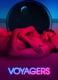 ดูหนังออนไลน์ฟรี คนอนาคตโลก Voyagers (2021)